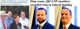 Dam scam: $3m in federal funds awarded to Qld LNP consortium.