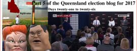 Part 5 of the Queensland election blog for 2017