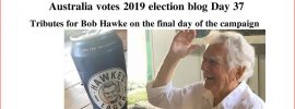 Australia votes 2019 election blog Day 37